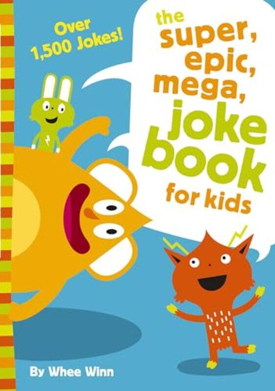 

The Super Epic Mega Joke Book for Kids by Whee Winn-Paperback