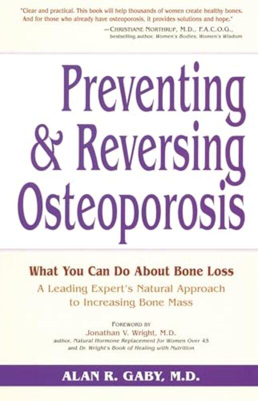 

Preventing and Reversing Osteoporosis by Alan Gaby-Paperback