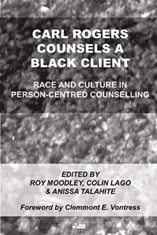 

Carl Rogers Counsels a Black Client by Roy MoodleyColin LagoAnissa Talahite-Paperback