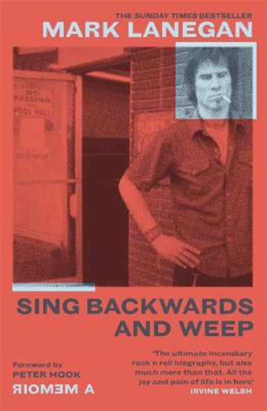 

Sing Backwards and Weep: the Sunday Times Bestseller, Paperback Book, By: Mark Lanegan