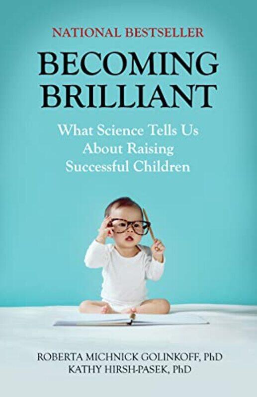 

Becoming Brilliant What Science Tells By Golinkoff Roberta M - Paperback