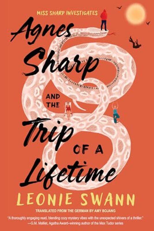 

Agnes Sharp And The Trip Of A Lifetime By Swann Leonie - Hardcover