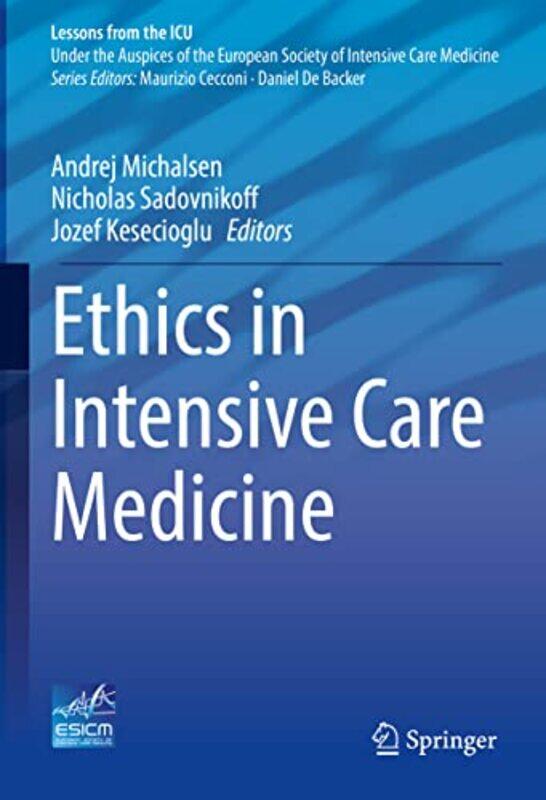 

Ethics in Intensive Care Medicine by Andrej MichalsenNicholas SadovnikoffJozef Kesecioglu-Hardcover