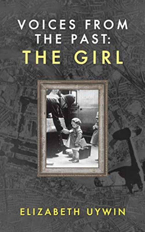 

Voices from the Past The Girl by Elizabeth Uywin-Paperback