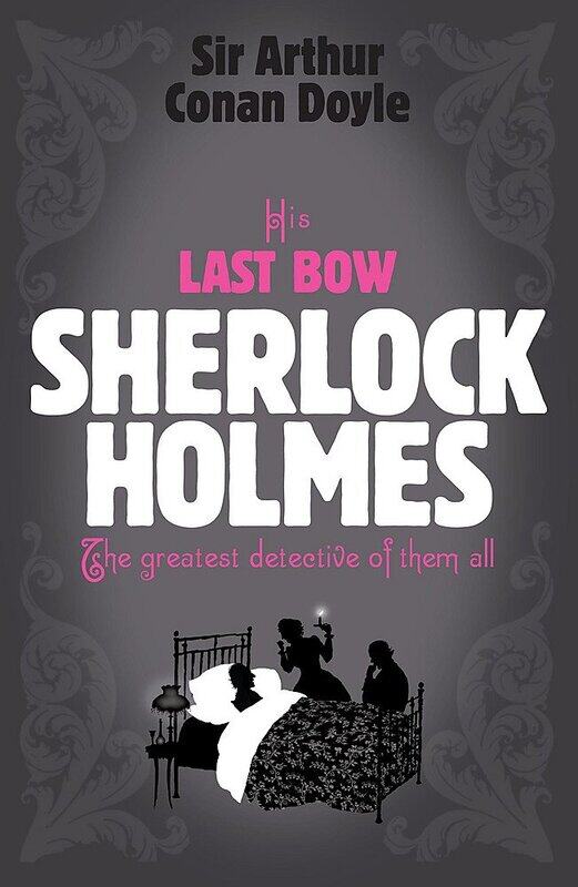 His Last Bow (Sherlock Holmes), Paperback Book, By: Arthur Conan Doyle