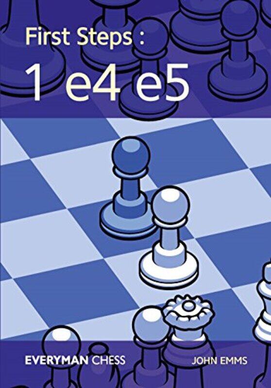 

First Steps 1 E4 E5 by John Emms-Paperback