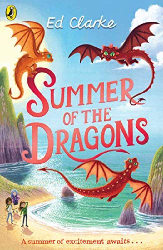 

Summer of the Dragons by Ed Clarke-Paperback