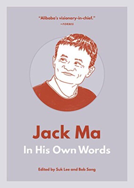 

Jack Ma: In His Own Words