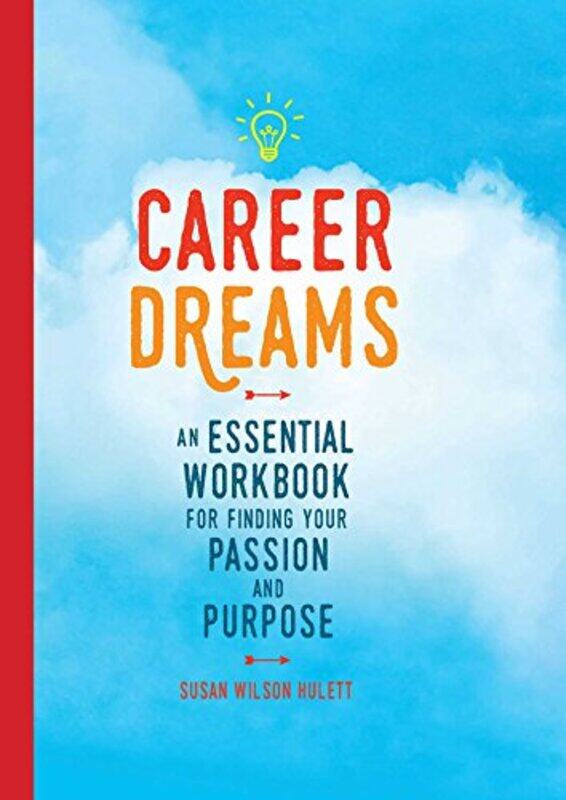 

Career Dreams An Essential Workbook For Finding Your Passion And Purpose by Hulett, Susan Wilson - Paperback