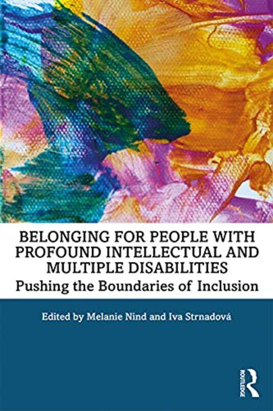 

Belonging for People with Profound Intellectual and Multiple Disabilities by Melanie NindIva Strnadova-Paperback