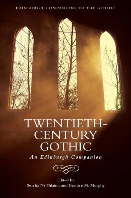 

TwentiethCentury Gothic by Sorcha Ni FhlainnBernice M Murphy-Paperback