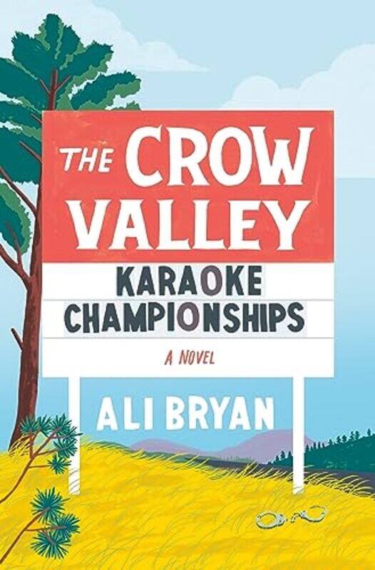 

The Crow Valley Karaoke Championships by Ali Bryan-Hardcover