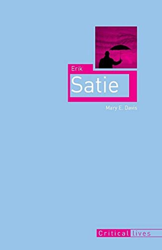 

Erik Satie by Mary E Davis-Paperback