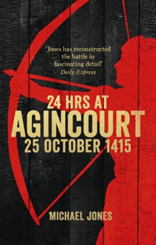

24 Hours at Agincourt by Michael Author Jones-Paperback
