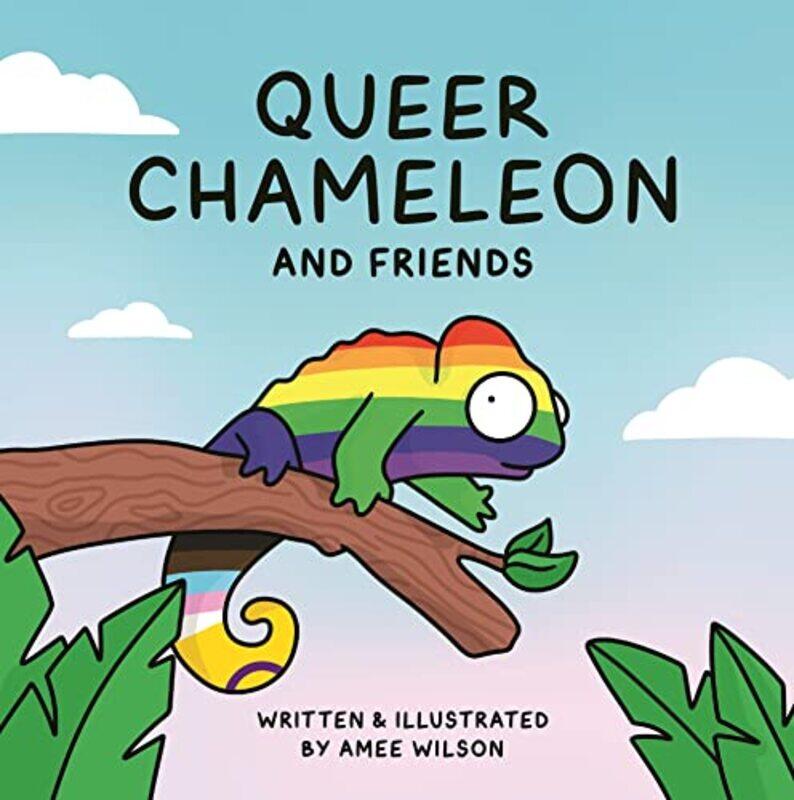 

Queer Chameleon And Friends by Amee Wilson-Hardcover