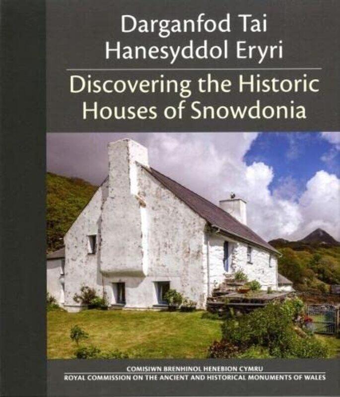 

Darganfod Tai Hanesyddol Eryri Discovering the Historic Houses of Snowdonia by Richard SuggettMargaret Dunn-Hardcover