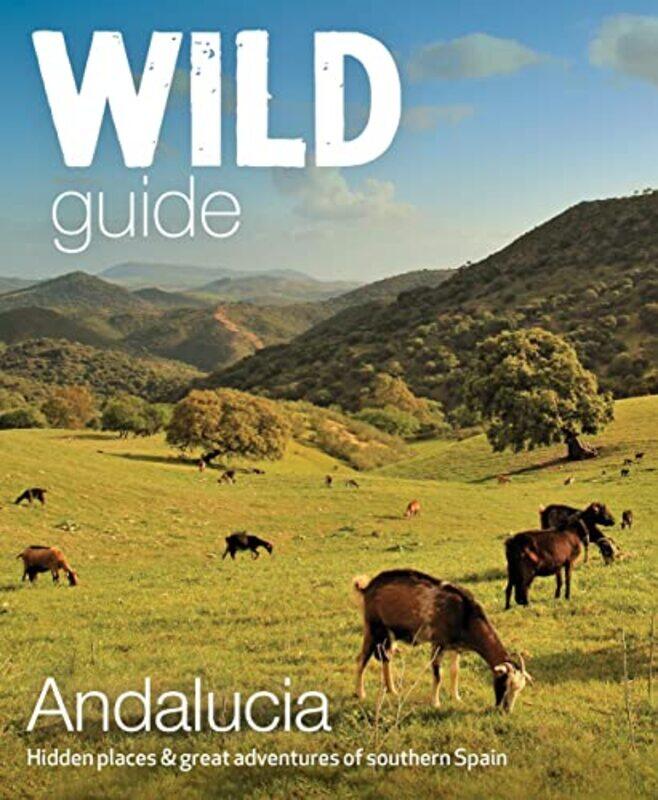 

Wild Guide Andalucia by Edwina Pitcher-Paperback