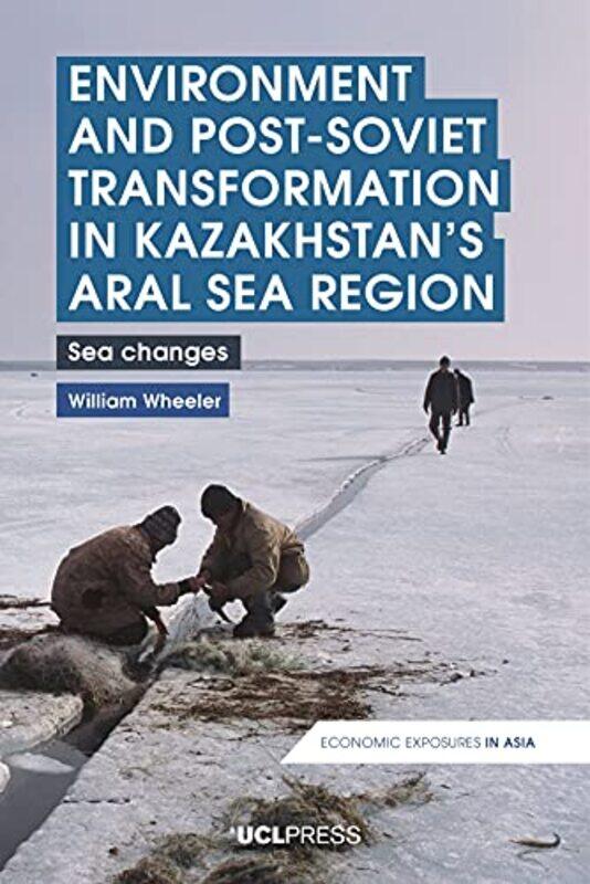 

Environment and PostSoviet Transformation in Kazakhstans Aral Sea Region by Elizabeth VerdickElizabeth Reeve-Paperback