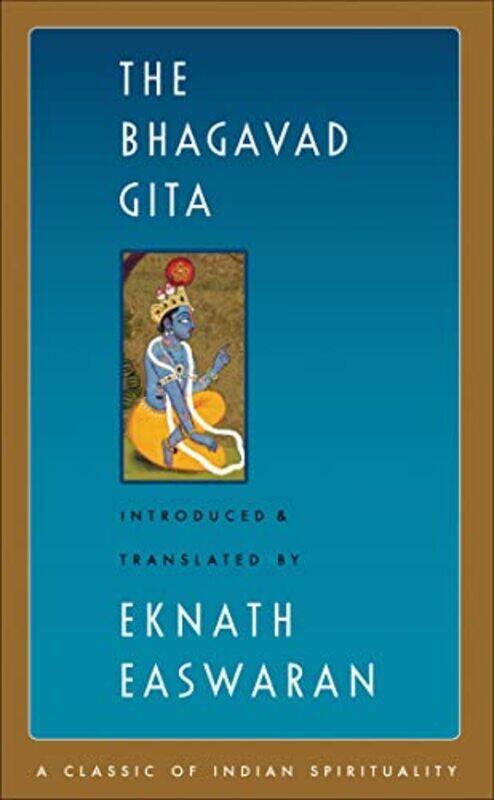 

The Bhagavad Gita Classic Of Indian Spirituality By Eknath Easwaran -Paperback