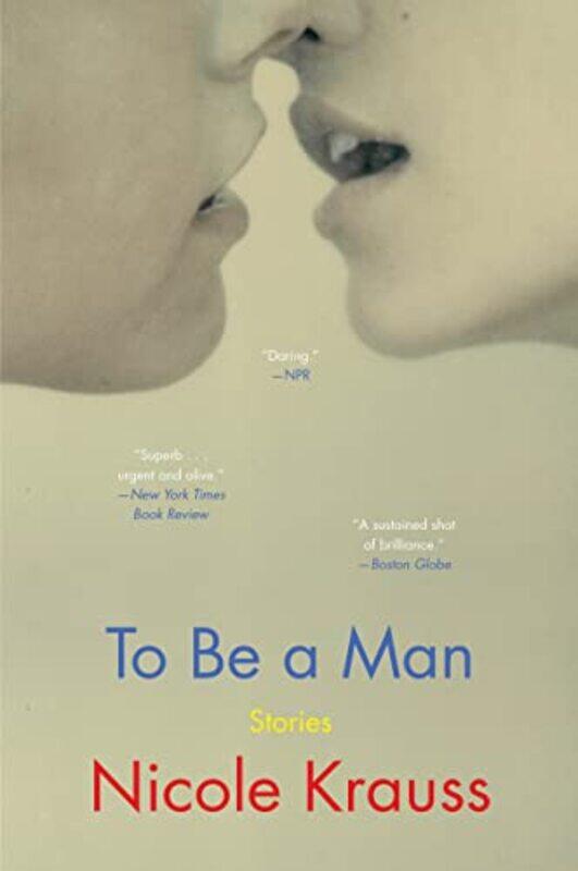 

To Be A Man by Nicole Krauss-Paperback