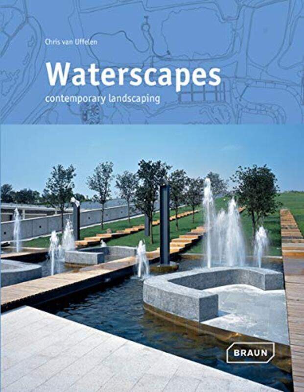 

Waterscapes, Hardcover Book, By: Chris van Uffelen