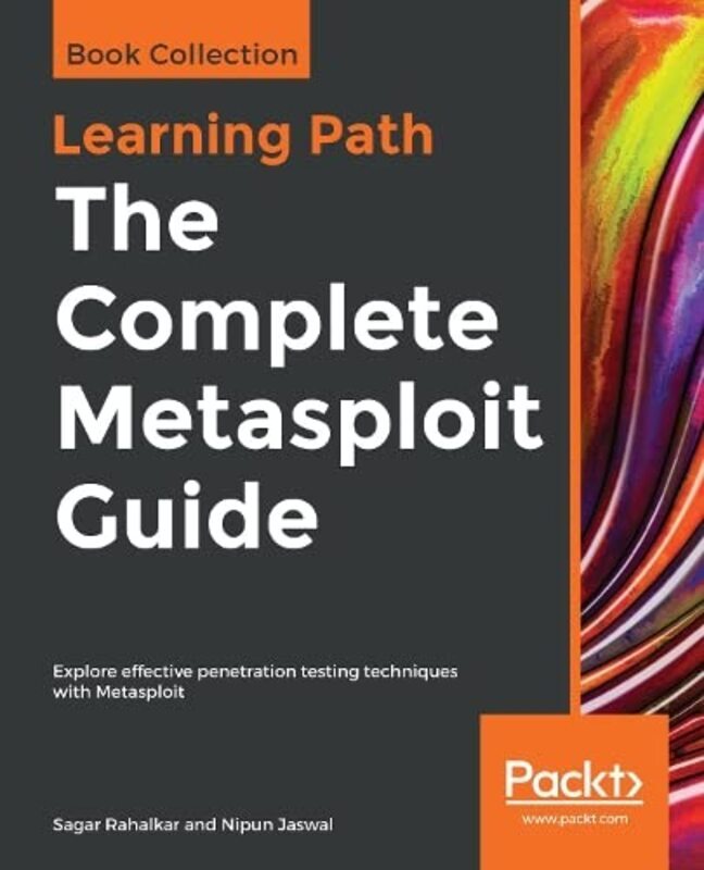 

The Complete Metasploit Guide