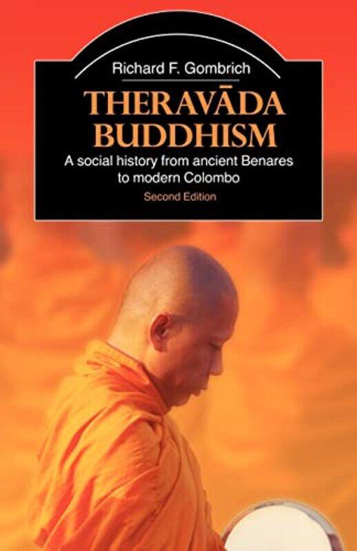 

Theravada Buddhism by Richard F (University of Oxford, UK) Gombrich-Paperback