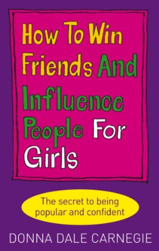 

How To Win Friends And Influence People For Girls by Donna Dale Carnegie..Paperback