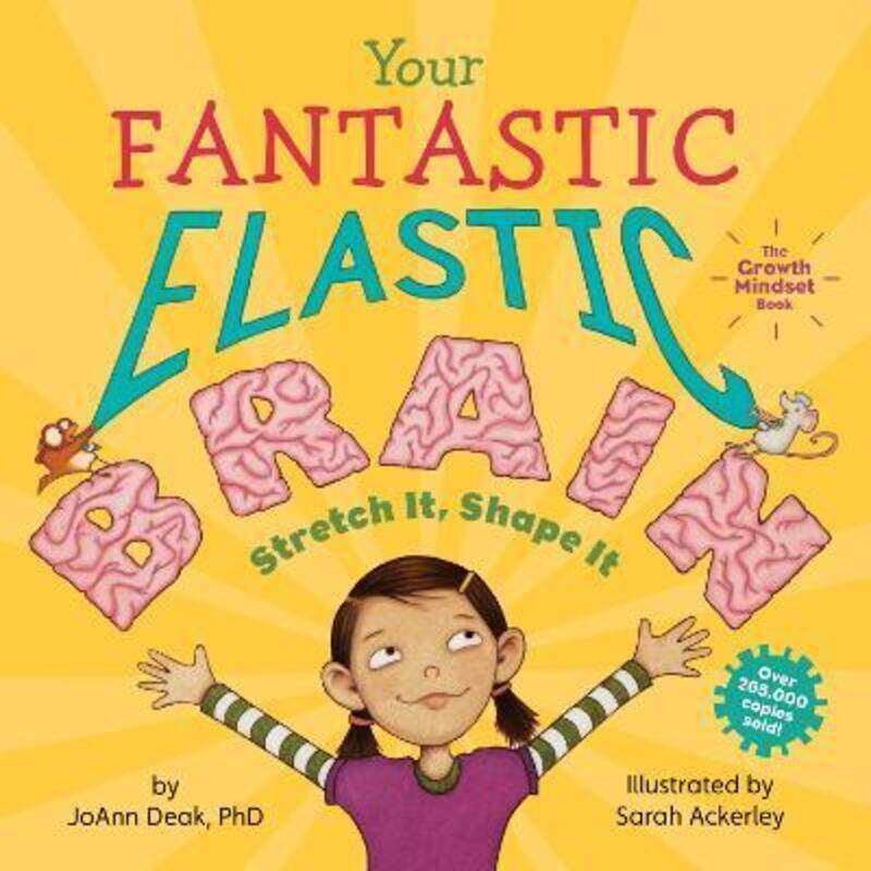 

Your Fantastic Elastic Brain Stretch It, Shape It