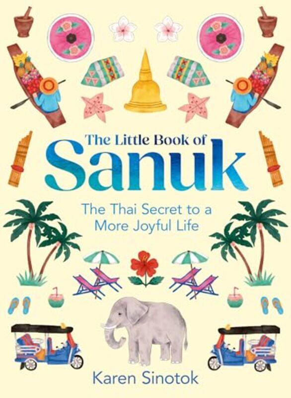 

The Little Book of Sanuk by Karen Sinotok-Hardcover