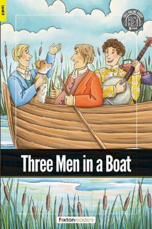 

Three Men in a Boat Foxton Readers Level 3 900 Headwords CEFR B1 with free online AUDIO by Jane Allen-Paperback