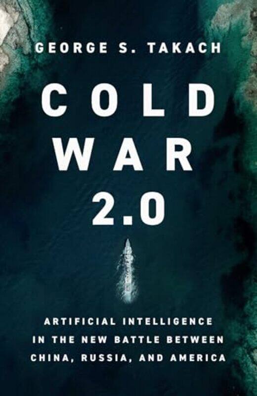 

Cold War 2.0 by George S. Takach -Hardcover