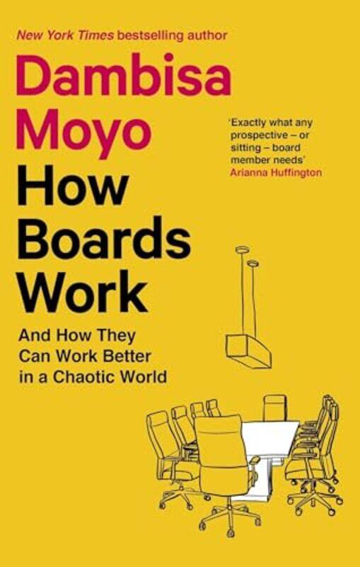 

How Boards Work by Dambisa Moyo-Paperback