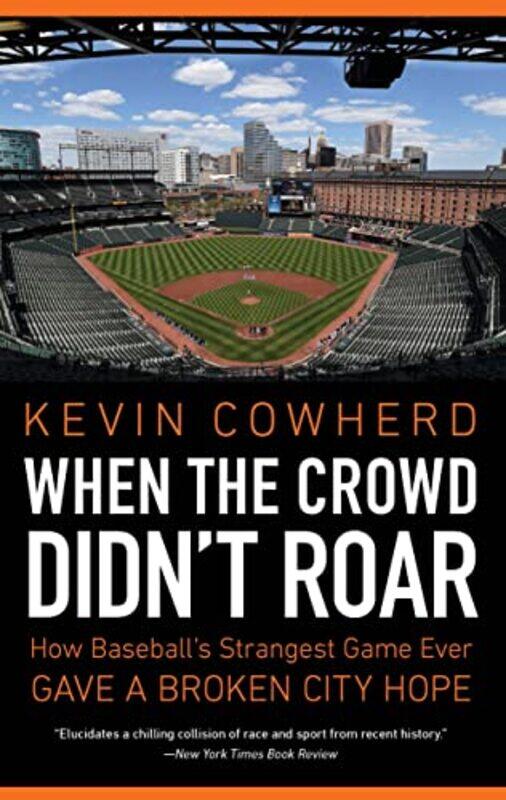 

When the Crowd Didnt Roar by Kevin Cowherd-Paperback