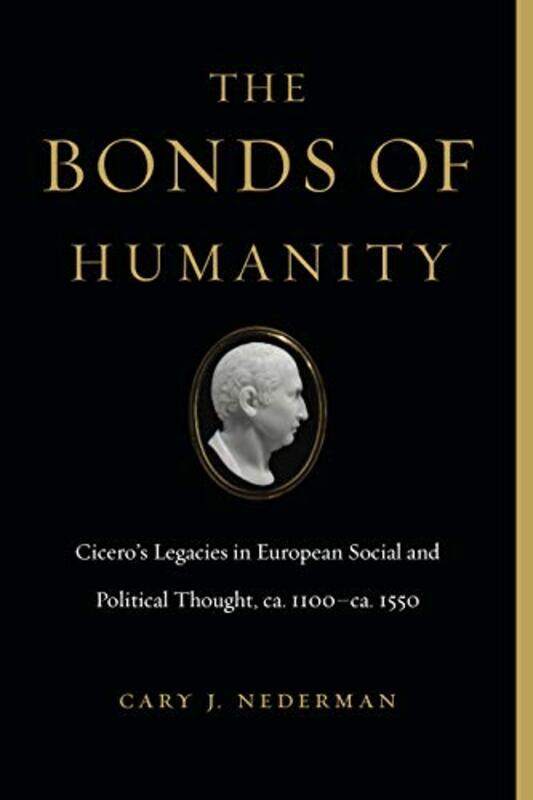 

The Bonds of Humanity by Cary J Professor of Political Science, Texas A&M University Nederman-Paperback