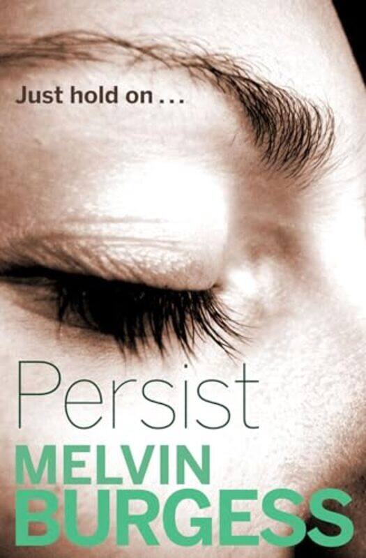 

Persist by Melvin BurgessCathy Brett-Paperback