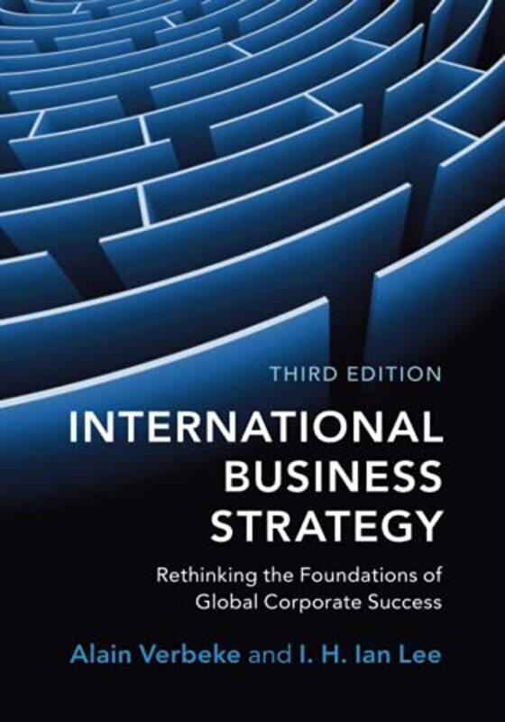

International Business Strategy by Alain University of Calgary VerbekeI H Ian Loyola University Chicago Lee-Paperback