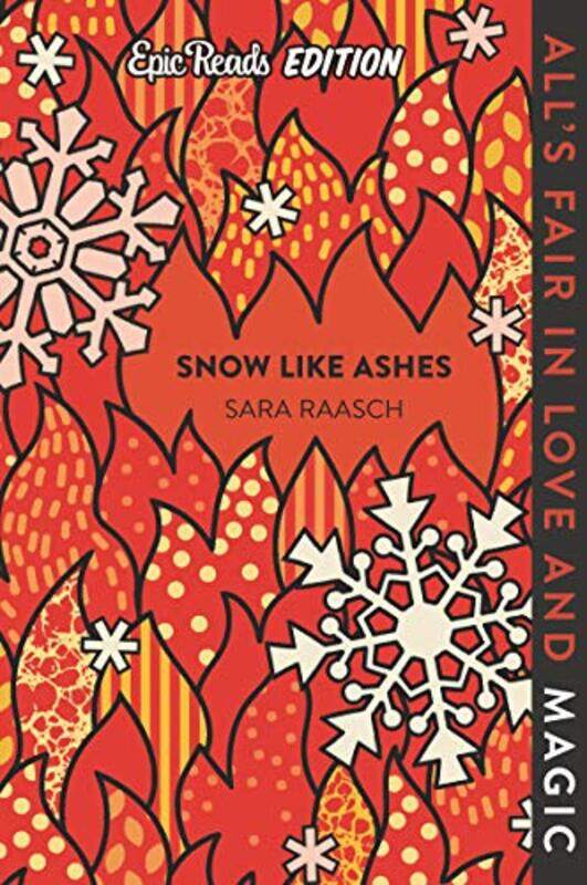 

Snow Like Ashes Epic Reads Edition by Sara Raasch-Paperback