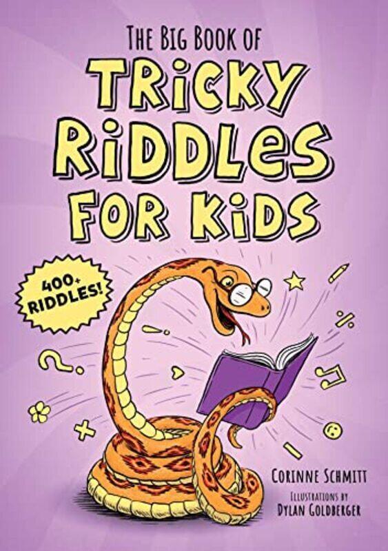 

The Big Book of Tricky Riddles for Kids 400+ Riddles! by Schmitt, Corinne Paperback