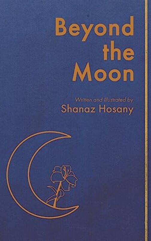 

Beyond The Moon by Shanaz Hosany-Hardcover