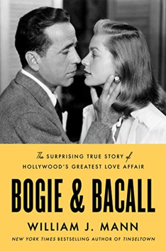 

Bogie and Bacall by William J Mann-Hardcover