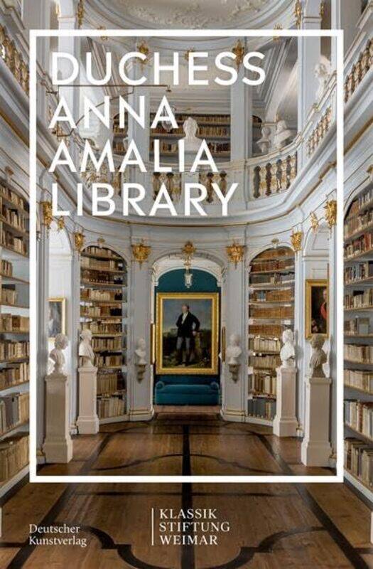 

Duchess Anna Amalia Library by Hamad Bin Khalifa University Press-Paperback