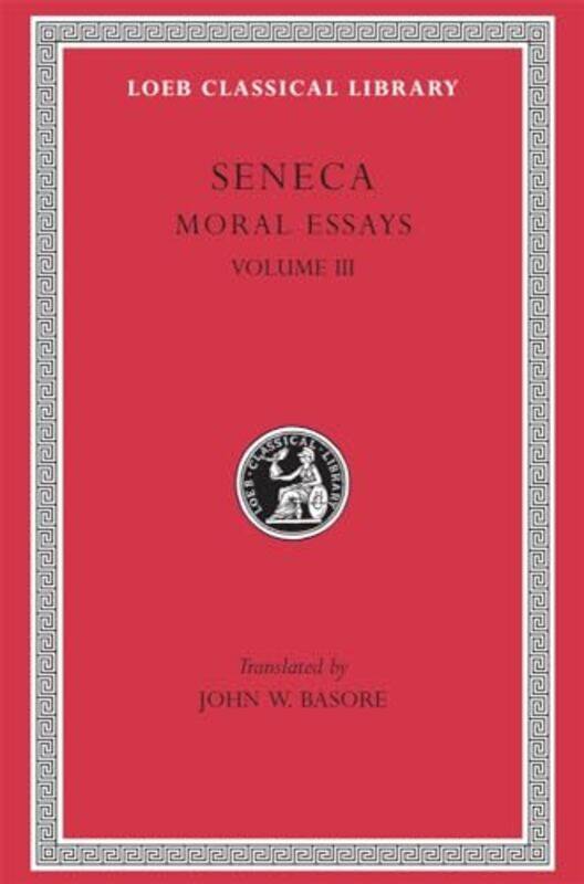 

Moral Essays Volume III by SenecaJohn W Basore-Hardcover