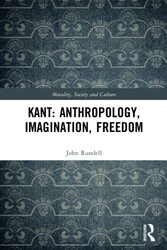 Kant Anthropology Imagination Freedom by John La Trobe University, Australia Rundell-Paperback