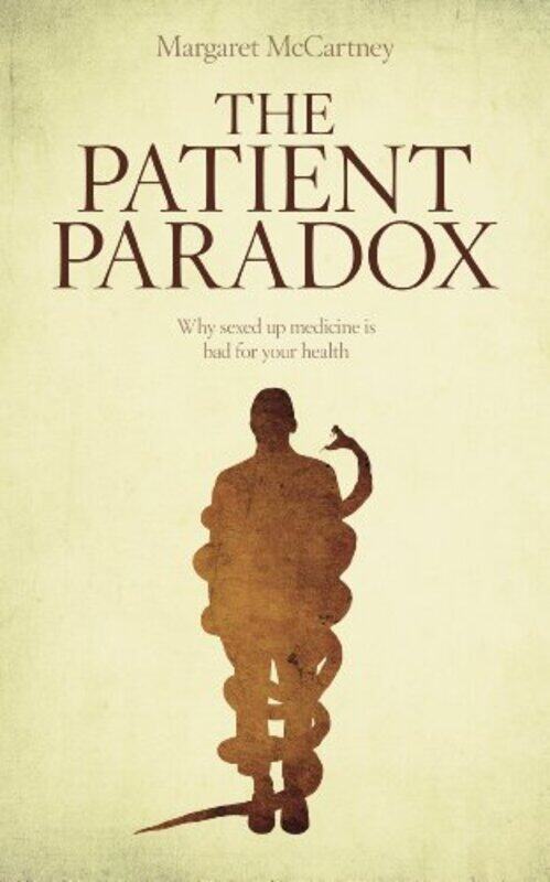 

The Patient Paradox by Margaret McCartney-Paperback