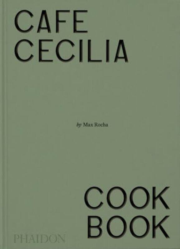 

Cafe Cecilia Cookbook By Rocha, Max - Henry, Diana Hardcover