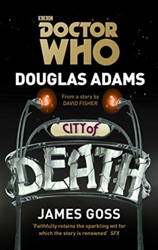 

Doctor Who City Of Death by Douglas AdamsJames Goss-Paperback