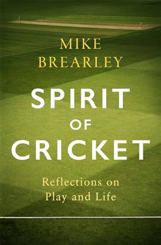 

Spirit of Cricket by Mike Brearley-Hardcover