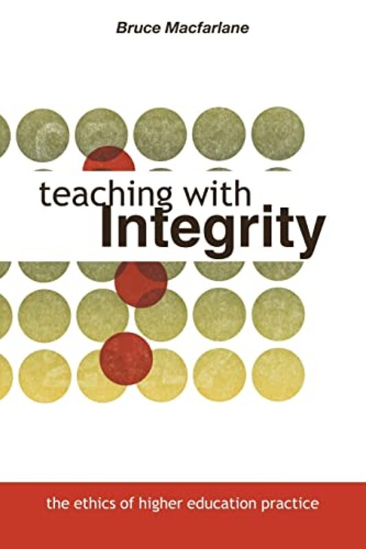 Teaching with Integrity by Bruce Macfarlane-Paperback