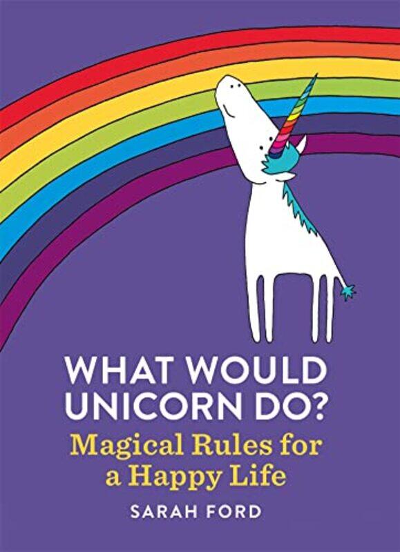 

What Would Unicorn Do by Sarah Ford-Paperback